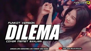 Download lagu FUNKOT - DILEMA || NOSTALGIA FUNKOT 2010-AN || BY MEMET SANJAYA mp3 Download lagu FUNKOT - DILEMA || NOSTALGIA FUNKOT 2010-AN || BY MEMET SANJAYA mp3