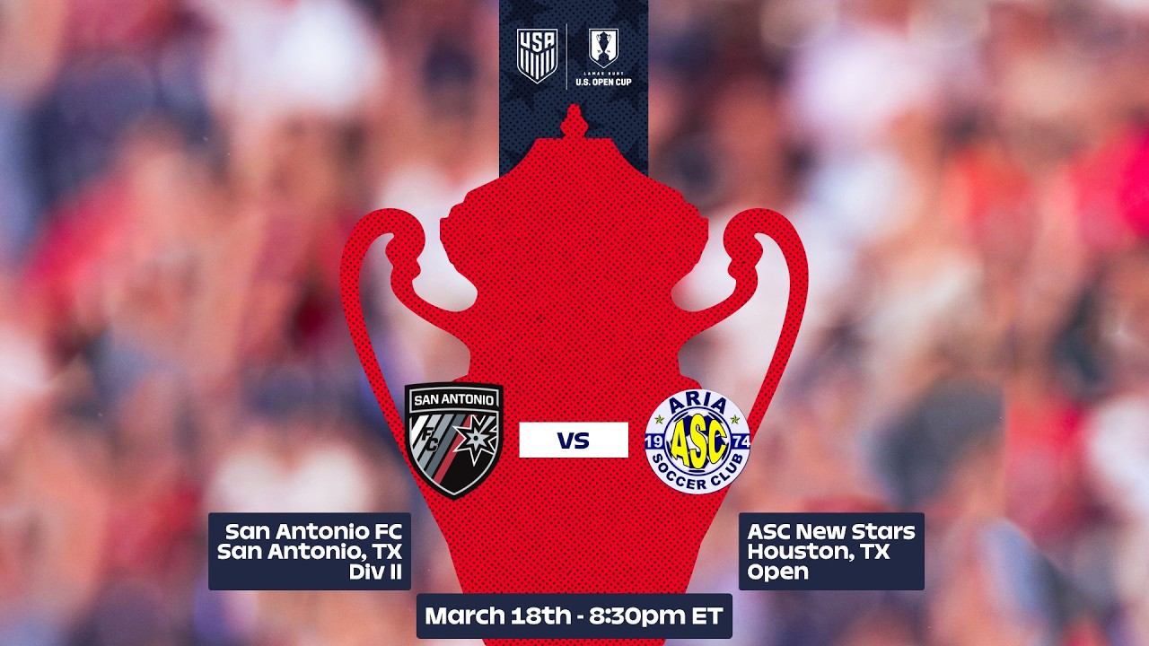2026 Lamar Hunt U.S. Open Cup Round 1: San Antonio FC vs. ASC New Stars