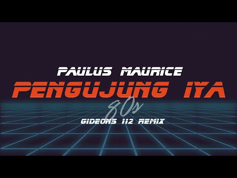 Pengujung Iya(Neon Remix) - Paulus Maurice X Gideon 112