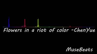 Download lagu Chen Yue - Flowers in a riot of color [MuseBeats Remix] mp3