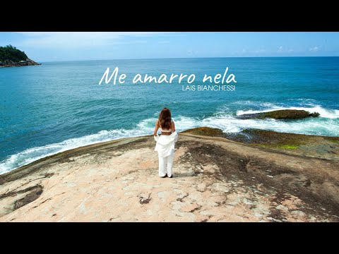 Lais Bianchessi - ME AMARRO NELA