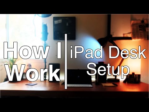 How I Work: iPad Desk Setup