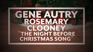 Gene Autry & Rosemary Clooney – The Night Before Christmas Song (Official Lyric Video)