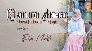 Download lagu MAULIDU AHMAD (Versi Ridwan Asyfi) Cover Ella Malik mp3