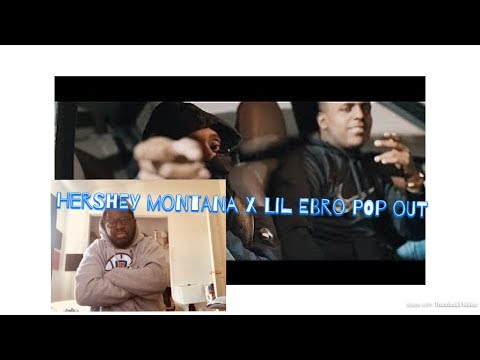 Hershey Montana X Lil Ebro - POP OUT REACTION VIDEO