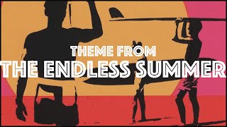 Summer Special: Theme from Endless Summer by The Sandals