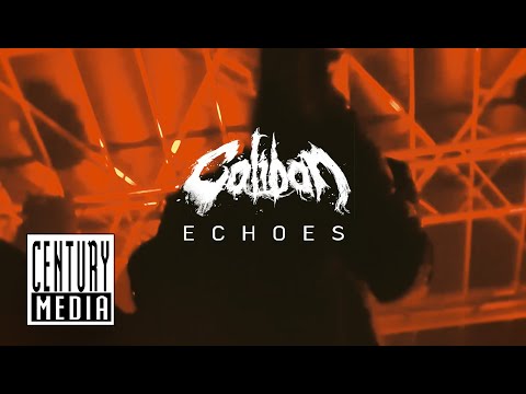 CALIBAN - Echoes (OFFICIAL VIDEO)