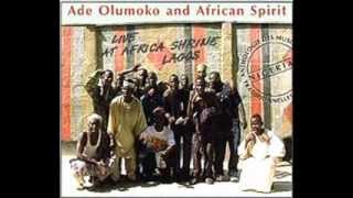 Ade Olumoko & African Spirit - Ilu / Ofewa / E Je Ajo (Audio)