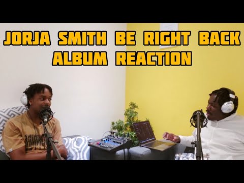 Up in the Annexe Ep 29 - Jorja Smith Be Right Back Album Reaction