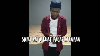 Download lagu Status wa keren 'SATU KATA BUAT PACAR MANTAN' mp3 Download lagu Status wa keren 'SATU KATA BUAT PACAR MANTAN' mp3