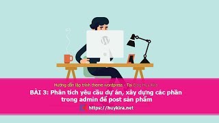 Bài 3: Phân tích yêu cầu dự án, xây dựng các thành phần cần thiết trong admin