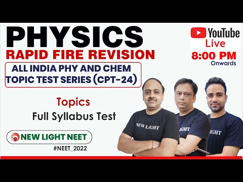 LIVE NEET 2022 | PHYSICS RAPID FIRE REVISION FOR ALL INDIA PHY AND CHEM TOPIC TEST SERIES (CPT-24)
