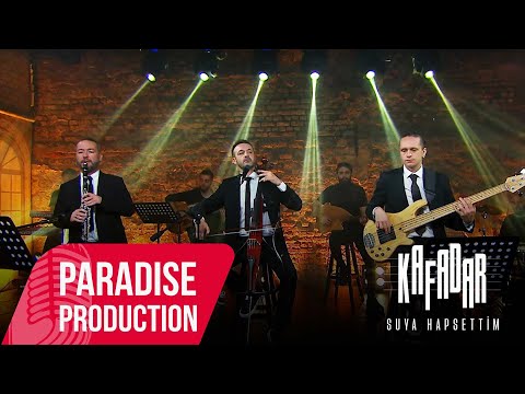 Kafadar - Suya Hapsettim