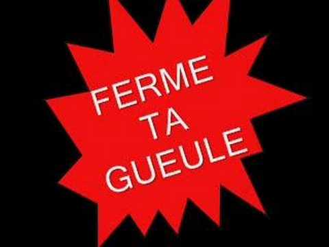 FERME TA GUEULE