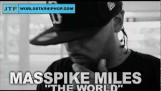 Masspike Miles - The World Is Mine