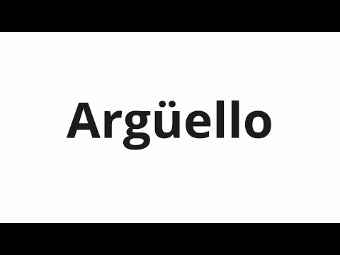 How to pronounce Argüello