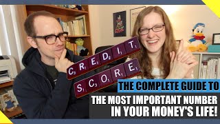 The Number That Changes Your Life: CREDIT SCORES EXPLAINED!