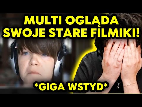 MULTI ogląda SWOJE STARE FILMIKI! *giga wstyd*