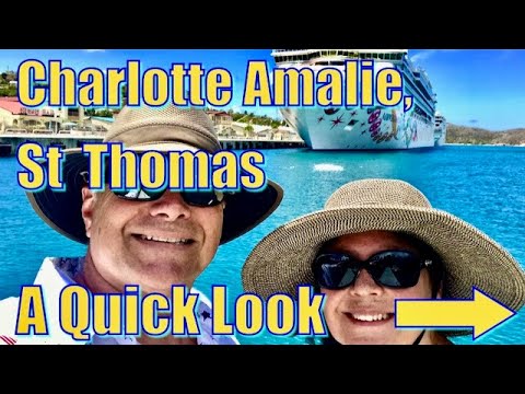 Charlotte Amalie, St  Thomas - A Quick Look
