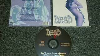 DEAD - You&#39;ll Never Know Pleasure... (1995)