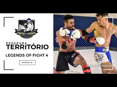 Programa Território #28 -  Legends of Fight 4