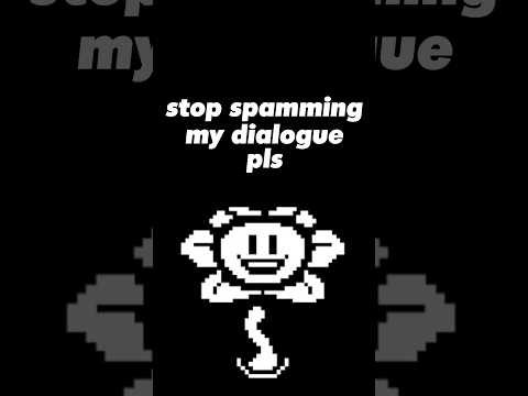 Flowey wants you to STOP spamming dialogue in Undertale