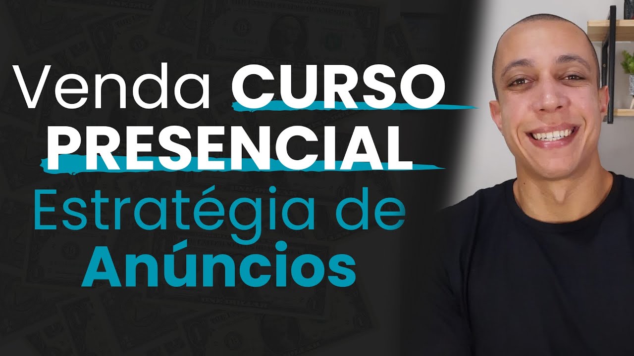 CURSO PRESENCIAL: Estratégia de Anúncios Infalível