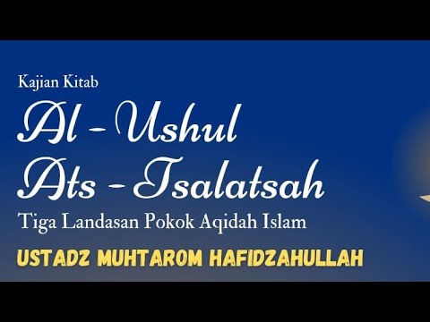 (1)Ustadz Muhtarom - Muqaddimah Kitab Al Ushul Ats Tsalatsah
