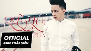 CAO THÁI SƠN | RẼ LỐI | OFFICIAL AUDIO