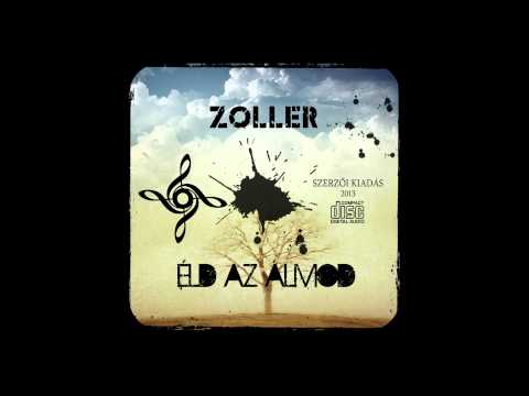 ZOLLER: Jó tett helyébe jót ne várj [Éld az álmod - LP]