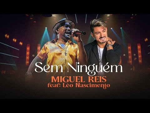 Sem Ninguém | Miguel Reis | Feat: Léo Nascimento