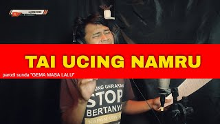 Download lagu TAI UCING NAMRU parodi sunda Gema Masa Lalu @atlantis.indonesia mp3