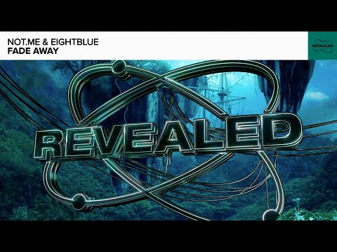 NOT.ME & EightBlue - Fade Away [FREE DOWNLOAD]