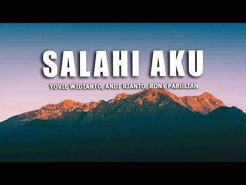 Yovie Widianto, Andi Rianto, Rony Parulian - Salahi Aku (Ku Jatuh Cinta Lagi) (LIRIK LAGU VIRAL)