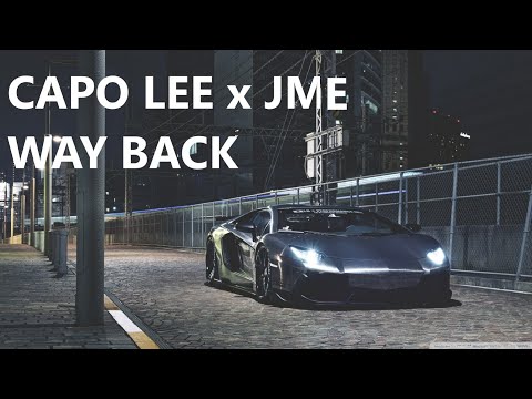 CAPO LEE x JME   WAY BACK (audio)