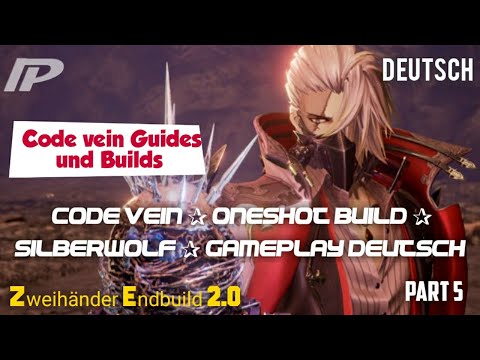 Code Vein ✰ Oneshot Build ✰ Zweihänder 2.0 ✰ Silberwolf ✰ Gameplay German