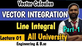 VECTOR INTEGRAL | VECTOR CALCULUS | Line Integral | Lecture 01 | Part 1 | PRADEEP GIRI SIR