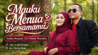 Download lagu Mauku Menua Bersamamu-Andra Respati ft. Gisma Wandira (OMV) mp3