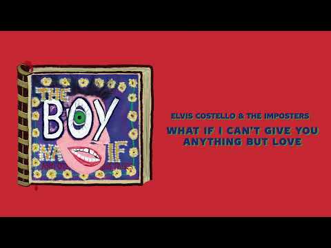 Elvis Costello & The Imposters - What If I Can't Give You Anything But Love? (Official Audio)