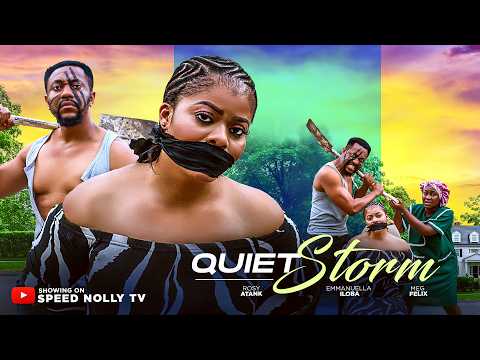 QUIET STORM - Emmanuella Illoba, Roxy Antak, Mag Felix Latest Nollywood Movie 2025 #trending #movie