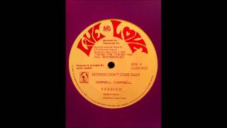 Cornell Campbell - Nothing Don't Come Easy / Version
