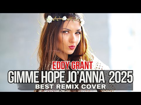 Gimme Hope Jo’anna (Eddy Grant 2025 Dance Remix by Geo Da Silva, Canello & George Buldy) club mix
