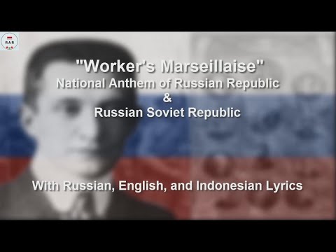 Worker's Marseillaise - Anthem of Russian Provisional Government - With Lyrics