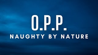 Naughty by Nature - O.P.P. (Lyrics)