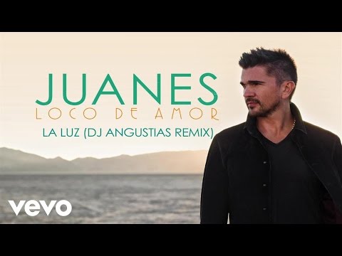 Juanes - La Luz (DJ Angustias Remix) (Audio)