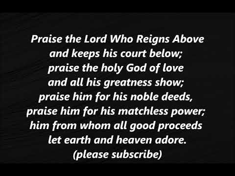 PRAISE THE LORD WHO REIGNS ABOVE Hymn Lyrics Words Text trending sing along song