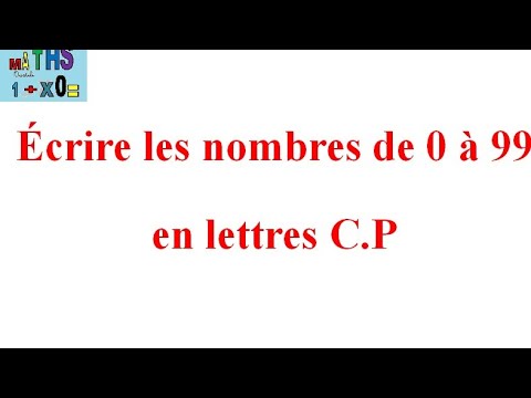 Écrire les nombres de 0 à 99 en lettres C.P.