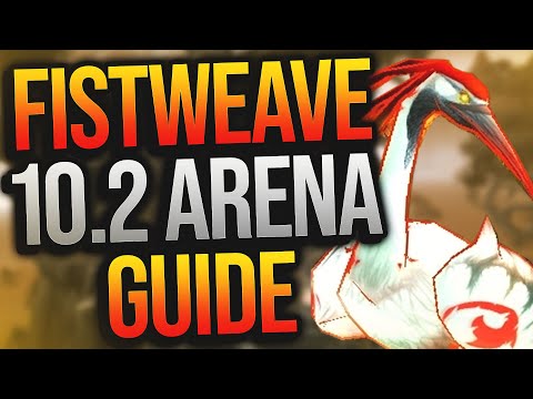 10.2 Fistweaving PvP Guide