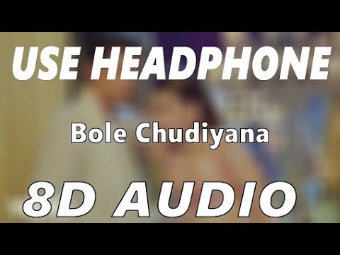 Bole Chudiyan 8D AUDIO Amitabh _ Shah Rukh _ Kar  8D SONG 3D AUDIO 3D SONG