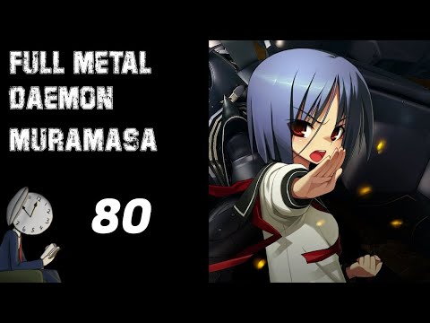 Let's play Full Metal Daemon Muramasa | 80